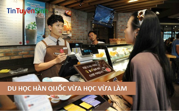 du học Hàn Quốc vừa học vừa làm